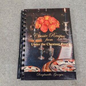 Classic Recipes Under the Chestnut Tree Douglasville Georgia Cookbook 2008 VG+